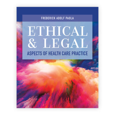 Ethical & Legal Aspects of Health Care Practice