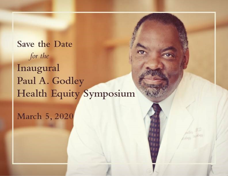 Paul A. Godley Health Equity Symposium
